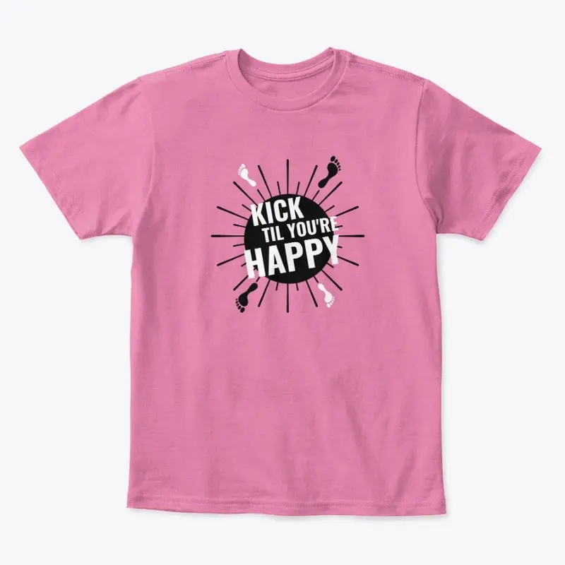 Kick Til You're Happy